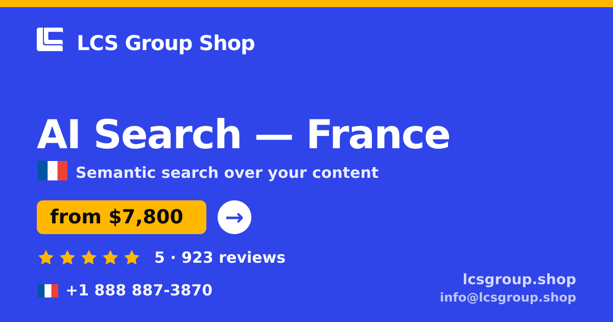 AI Search in France — from $7,800, rated 5/5 by 923 clients. LCS Group Shop.