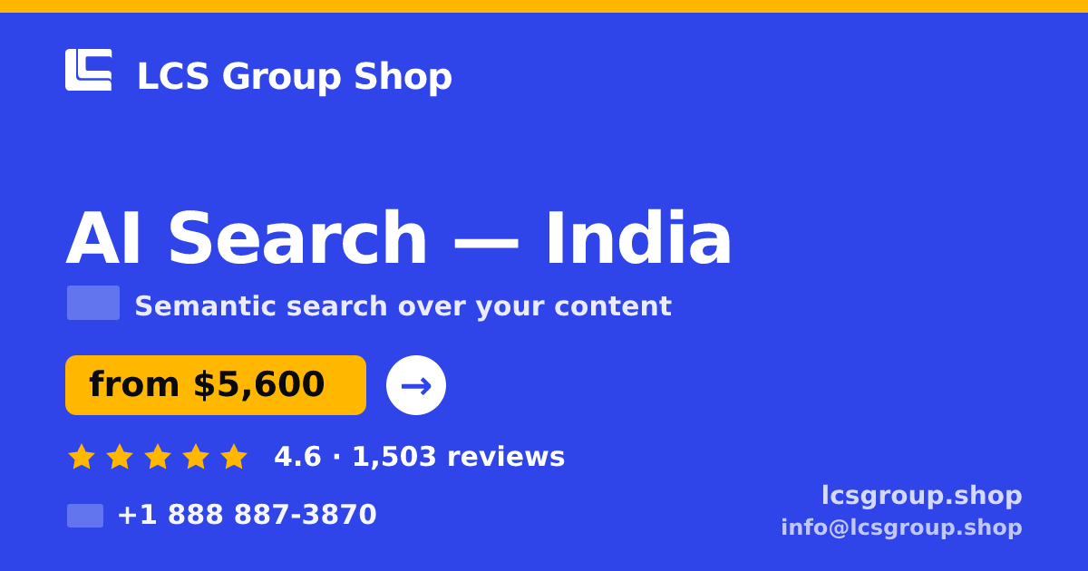 AI Search in Bangalore — from $3,200, rated 4.7/5 by 2855 clients. LCS Group Shop.