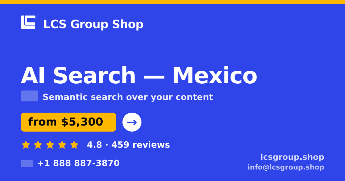 AI Search in Guadalajara — from $4,900, rated 4.6/5 by 1045 clients. LCS Group Shop.