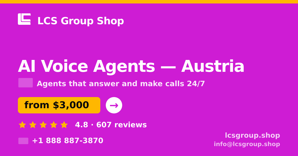 AI Voice Agents in Austria — from $3,000/mo, rated 4.8/5 by 607 clients. LCS Group Shop.