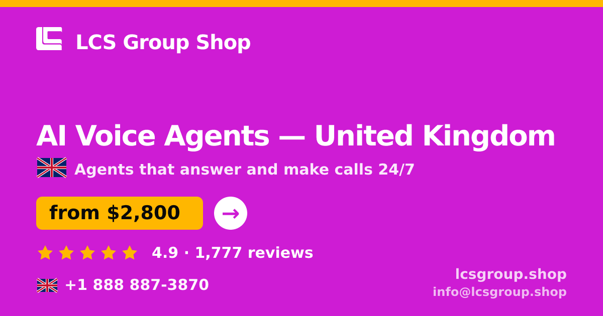 AI Voice Agents in United Kingdom — from $2,800/mo, rated 4.9/5 by 1777 clients. LCS Group Shop.