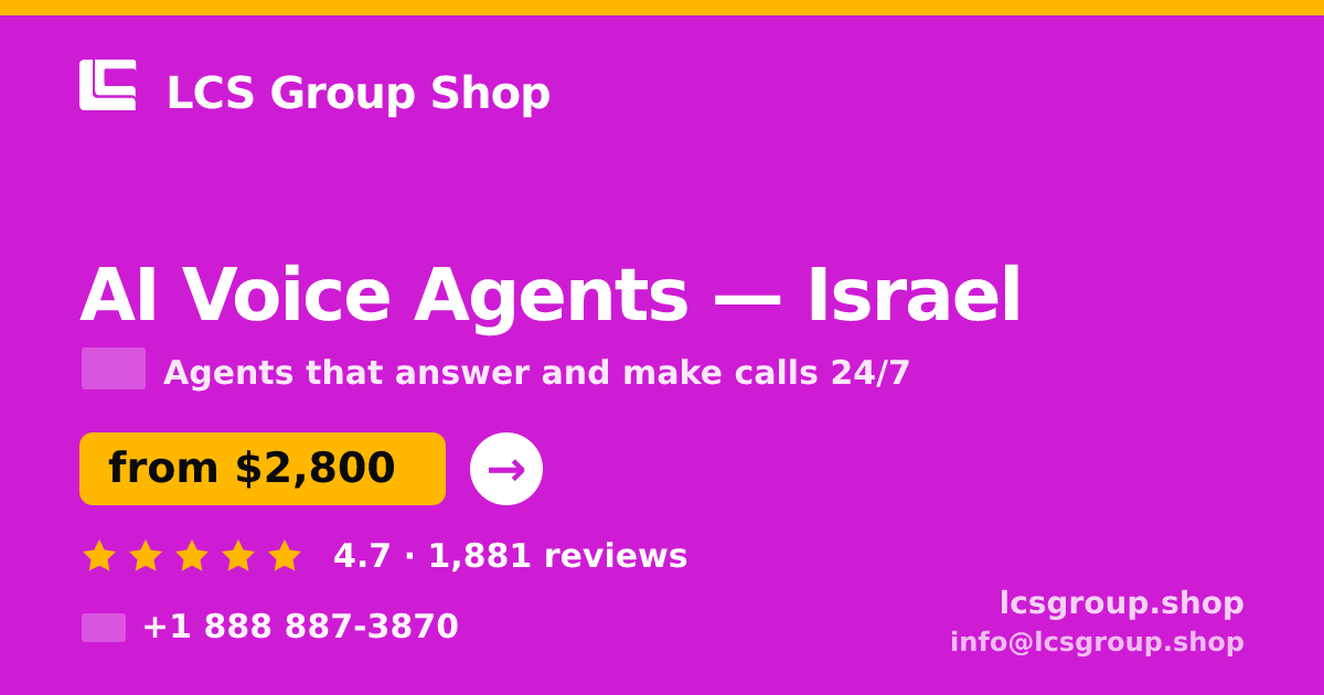 AI Voice Agents in Haifa — from $3,300/mo, rated 4.7/5 by 3387 clients. LCS Group Shop.