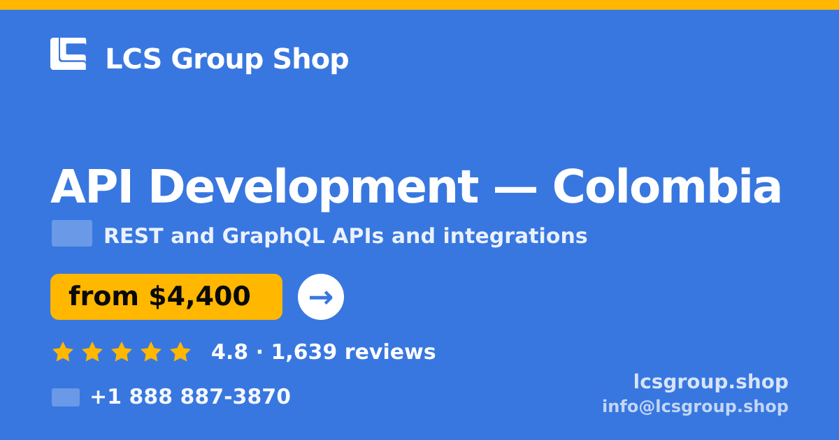 API Development in Colombia — from $4,400, rated 4.8/5 by 1639 clients. LCS Group Shop.