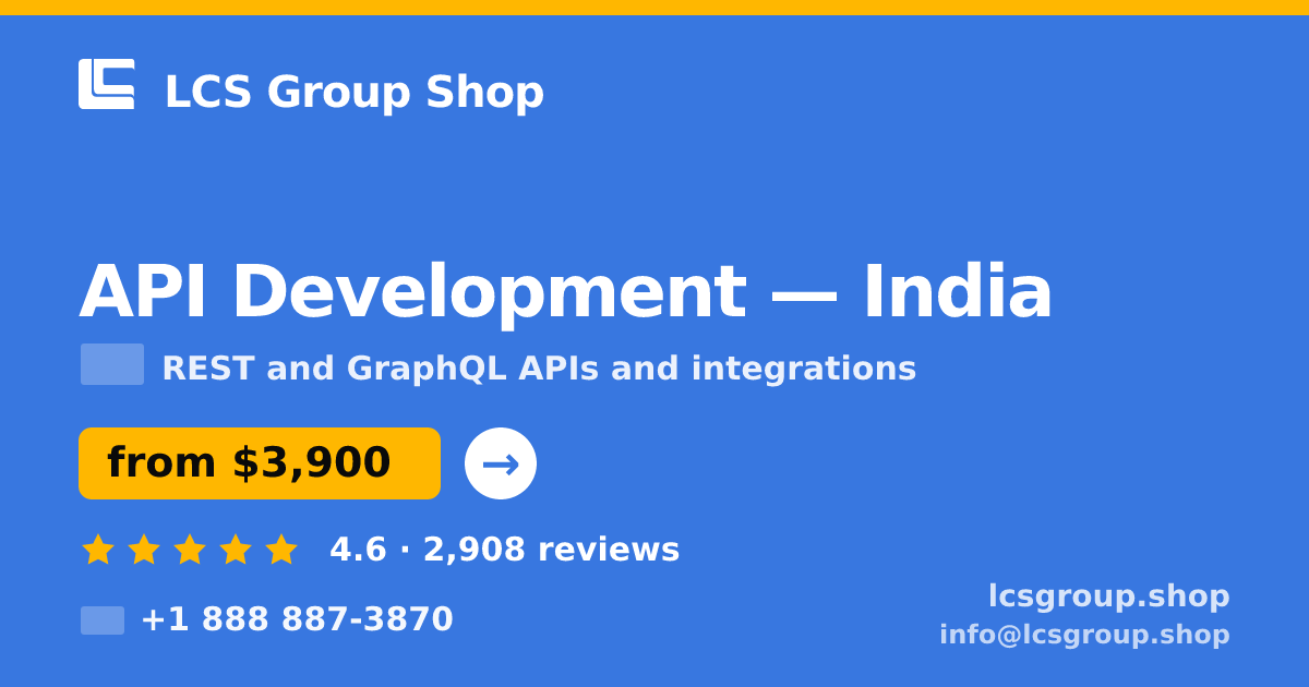 API Development in India — from $3,900, rated 4.6/5 by 2908 clients. LCS Group Shop.