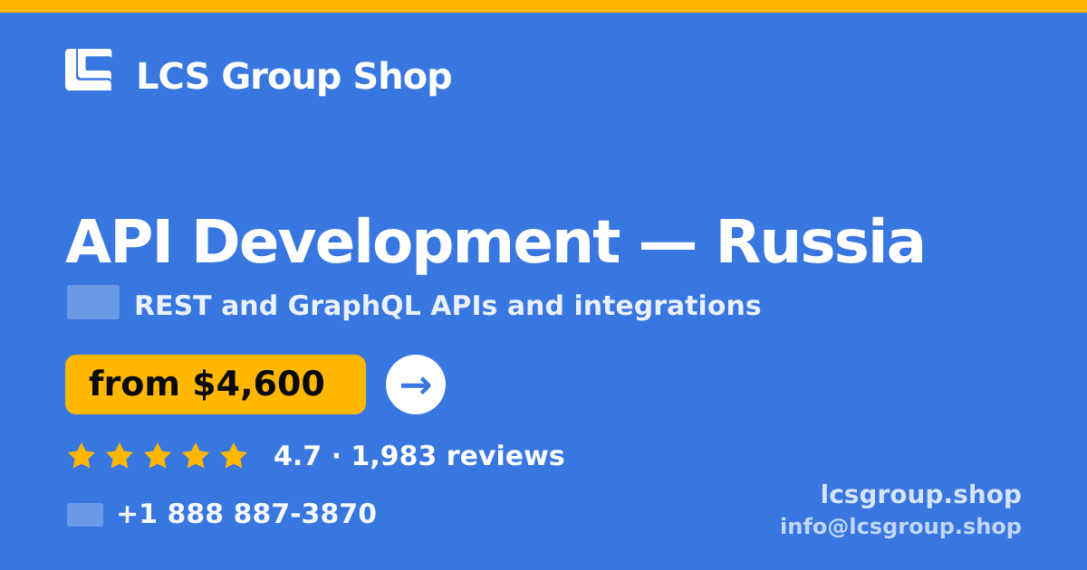 API Development in Russia — from $4,600, rated 4.7/5 by 1983 clients. LCS Group Shop.