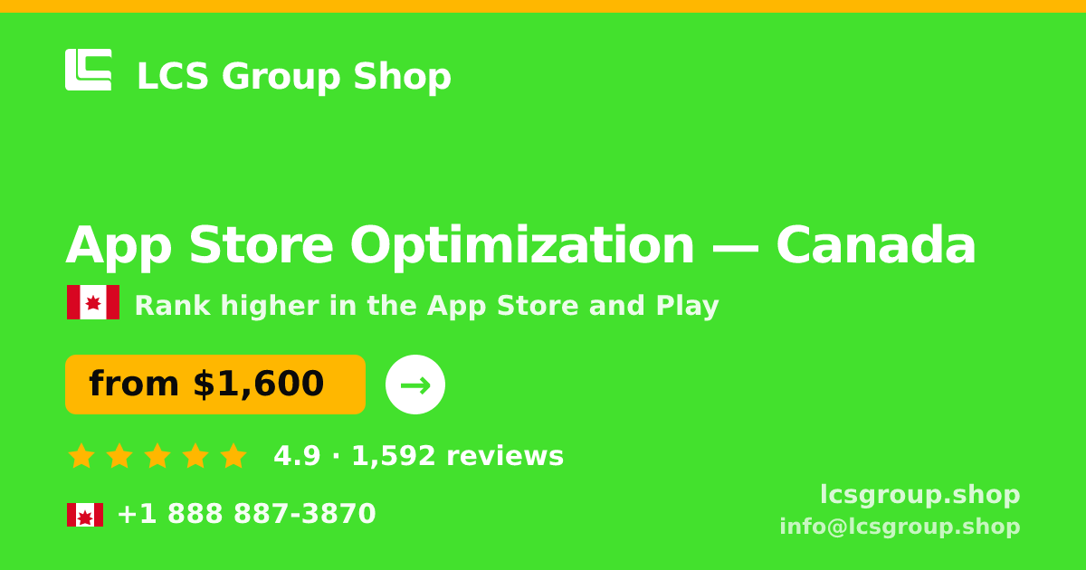 App Store Optimization in Canada — from $1,600/mo, rated 4.9/5 by 1592 clients. LCS Group Shop.
