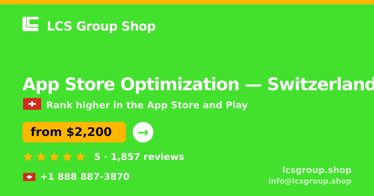 App Store Optimization in Switzerland — from $2,200/mo, rated 5/5 by 1857 clients. LCS Group Shop.