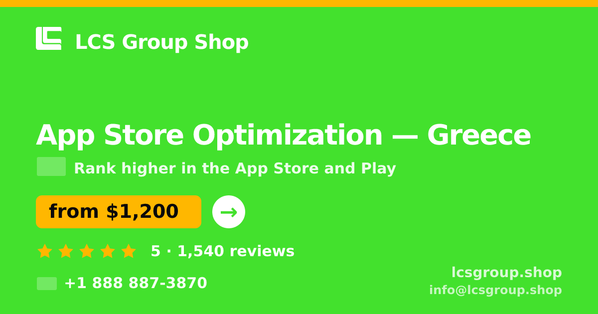 App Store Optimization in Greece — from $1,200/mo, rated 5/5 by 1540 clients. LCS Group Shop.