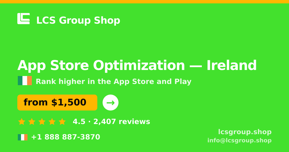 App Store Optimization in Cork — from $1,800/mo, rated 5/5 by 1704 clients. LCS Group Shop.