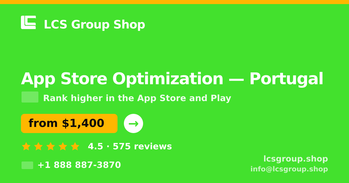App Store Optimization in Portugal — from $1,400/mo, rated 4.5/5 by 575 clients. LCS Group Shop.