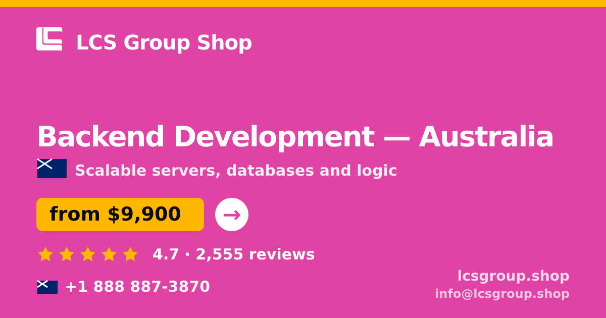 Backend Development in Brisbane — from $10,500, rated 4.5/5 by 627 clients. LCS Group Shop.