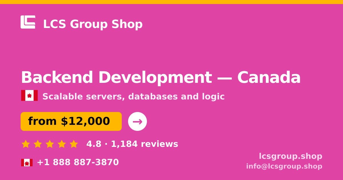 Backend Development in Canada — from $12,000, rated 4.8/5 by 1184 clients. LCS Group Shop.