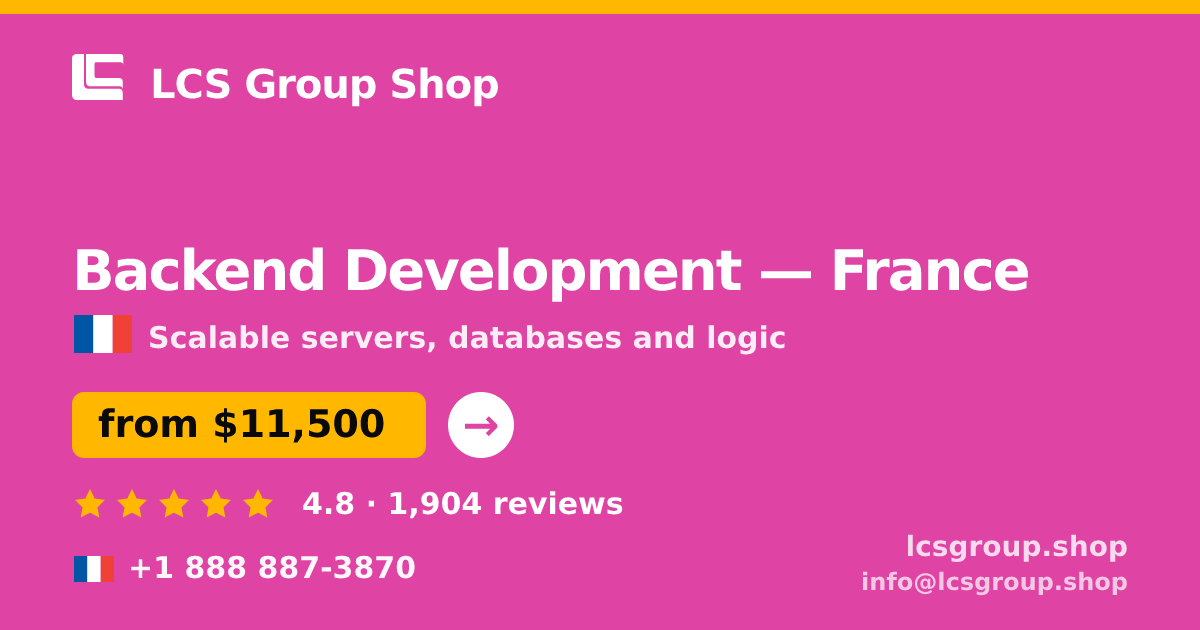 Backend Development in Lyon — from $11,000, rated 4.6/5 by 1402 clients. LCS Group Shop.