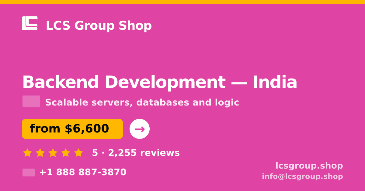 Backend Development in Mumbai — from $4,800, rated 4.7/5 by 1193 clients. LCS Group Shop.