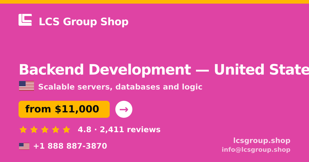 Backend Development in United States — from $11,000, rated 4.8/5 by 2411 clients. LCS Group Shop.