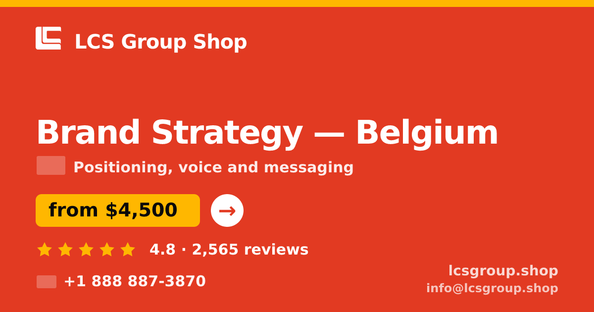 Brand Strategy in Belgium — from $4,500, rated 4.8/5 by 2565 clients. LCS Group Shop.