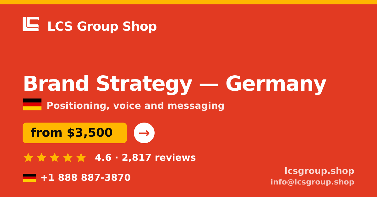 Brand Strategy in Germany — from $3,500, rated 4.6/5 by 2817 clients. LCS Group Shop.