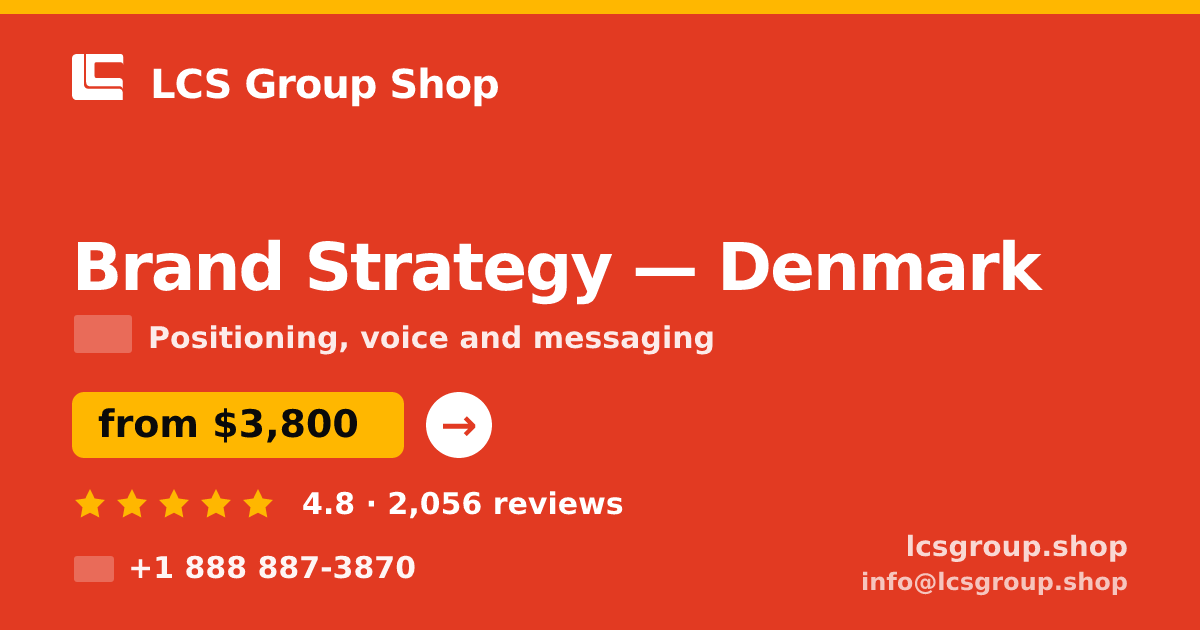 Brand Strategy in Denmark — from $3,800, rated 4.8/5 by 2056 clients. LCS Group Shop.
