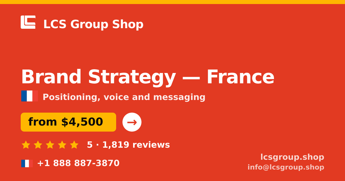 Brand Strategy in France — from $4,500, rated 5/5 by 1819 clients. LCS Group Shop.