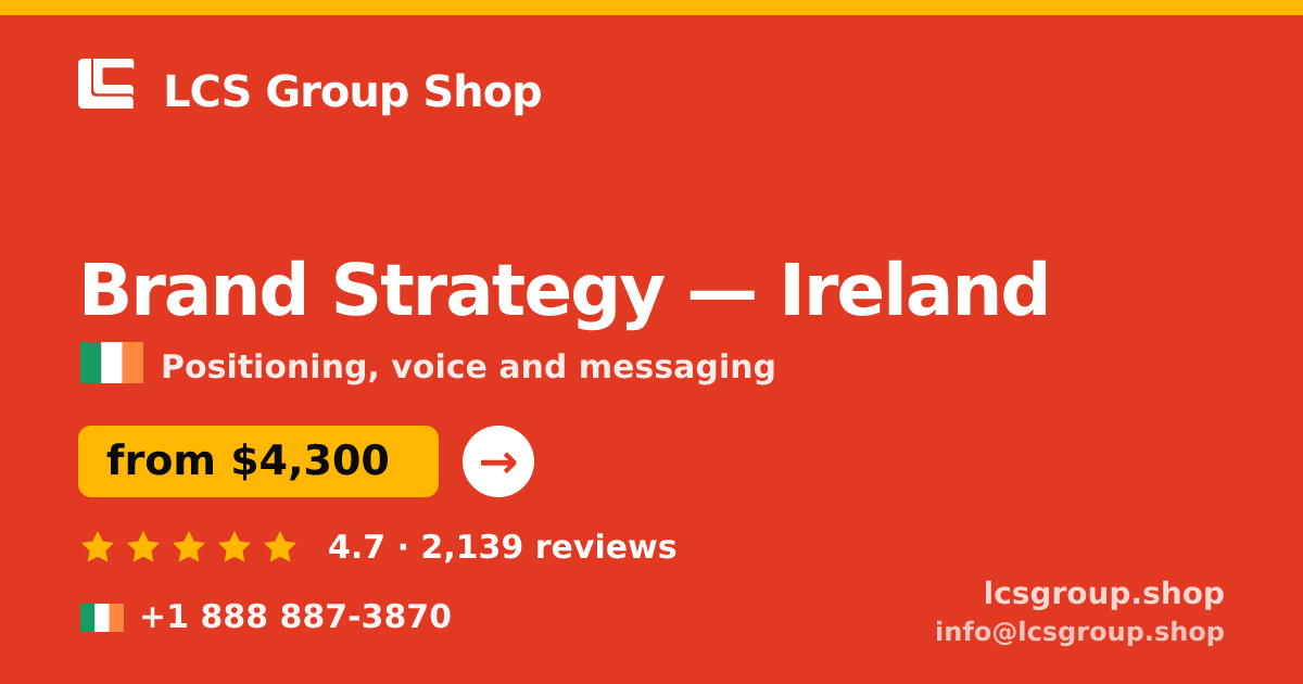 Brand Strategy in Cork — from $5,000, rated 4.6/5 by 480 clients. LCS Group Shop.