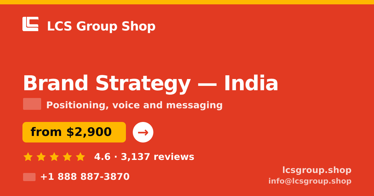 Brand Strategy in India — from $2,900, rated 4.6/5 by 3137 clients. LCS Group Shop.