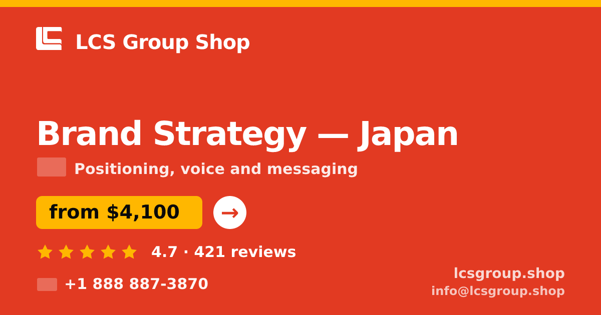 Brand Strategy in Japan — from $4,100, rated 4.7/5 by 421 clients. LCS Group Shop.