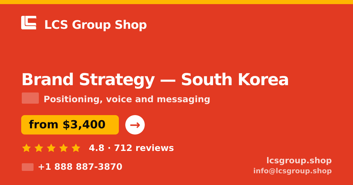 Brand Strategy in South Korea — from $3,400, rated 4.8/5 by 712 clients. LCS Group Shop.