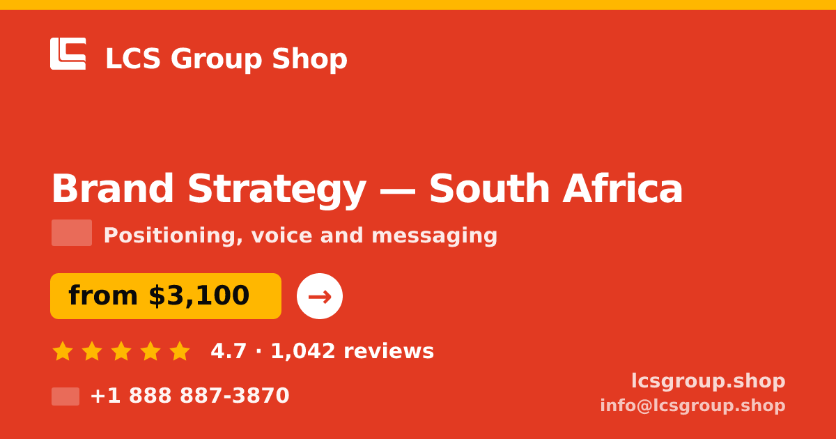 Brand Strategy in South Africa — from $3,100, rated 4.7/5 by 1042 clients. LCS Group Shop.