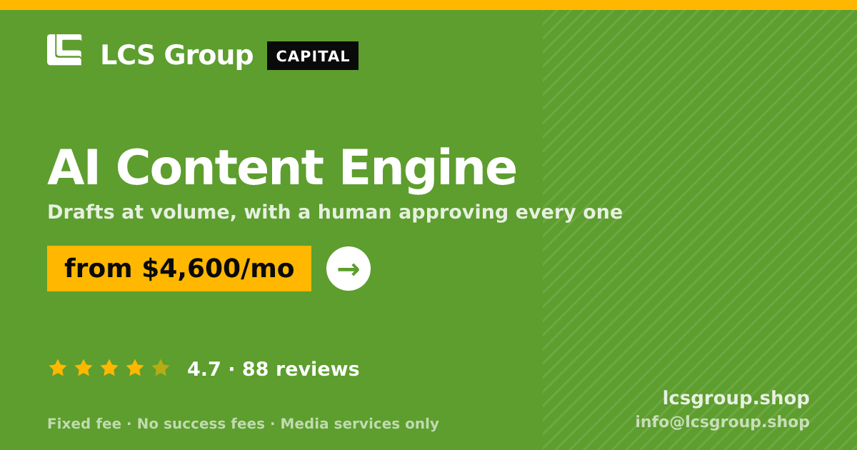 AI Content Engine — from $4,600/mo, rated 4.7/5 across 88 reviews. LCS Group Shop.