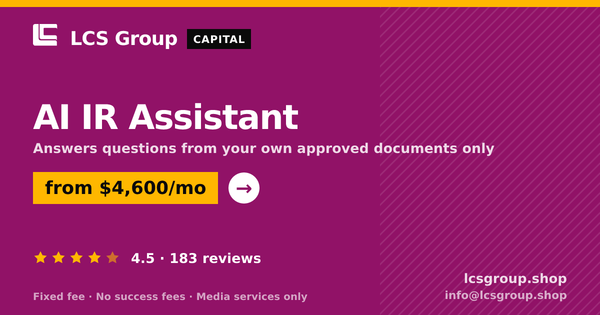 AI IR Assistant — from $4,600/mo, rated 4.5/5 across 183 reviews. LCS Group Shop.