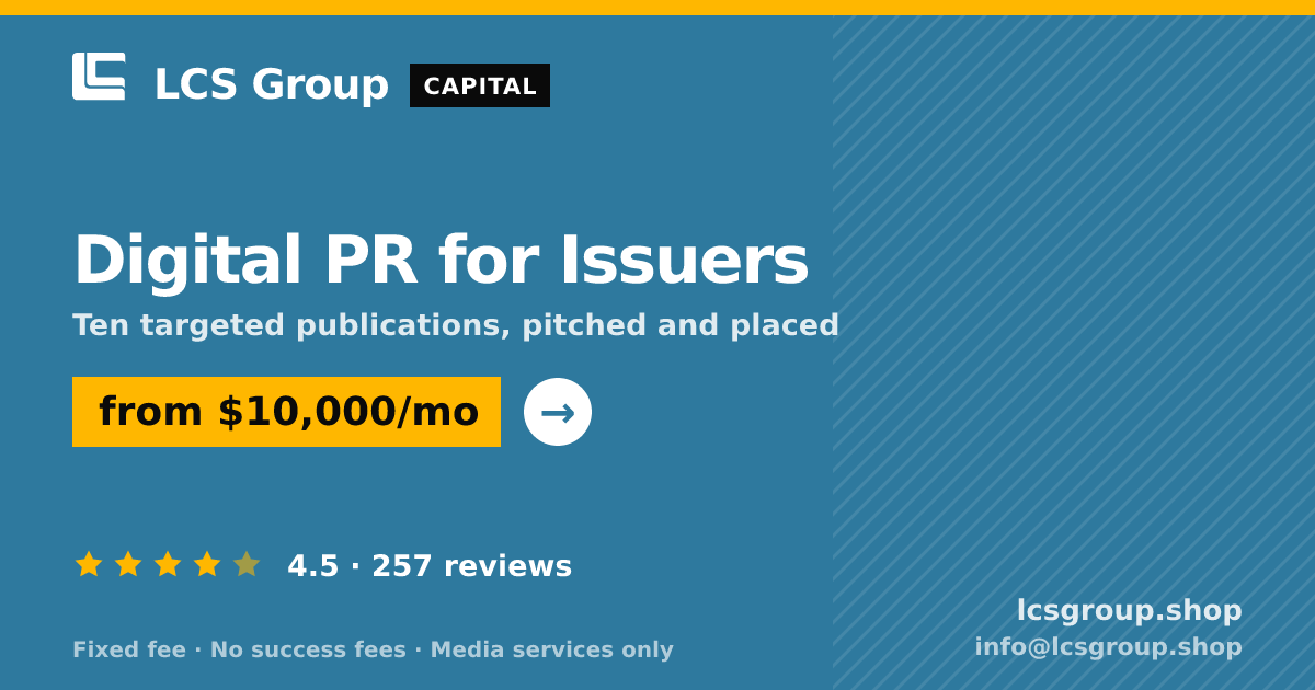 Digital PR for Issuers — from $10,000/mo, rated 4.5/5 across 257 reviews. LCS Group Shop.