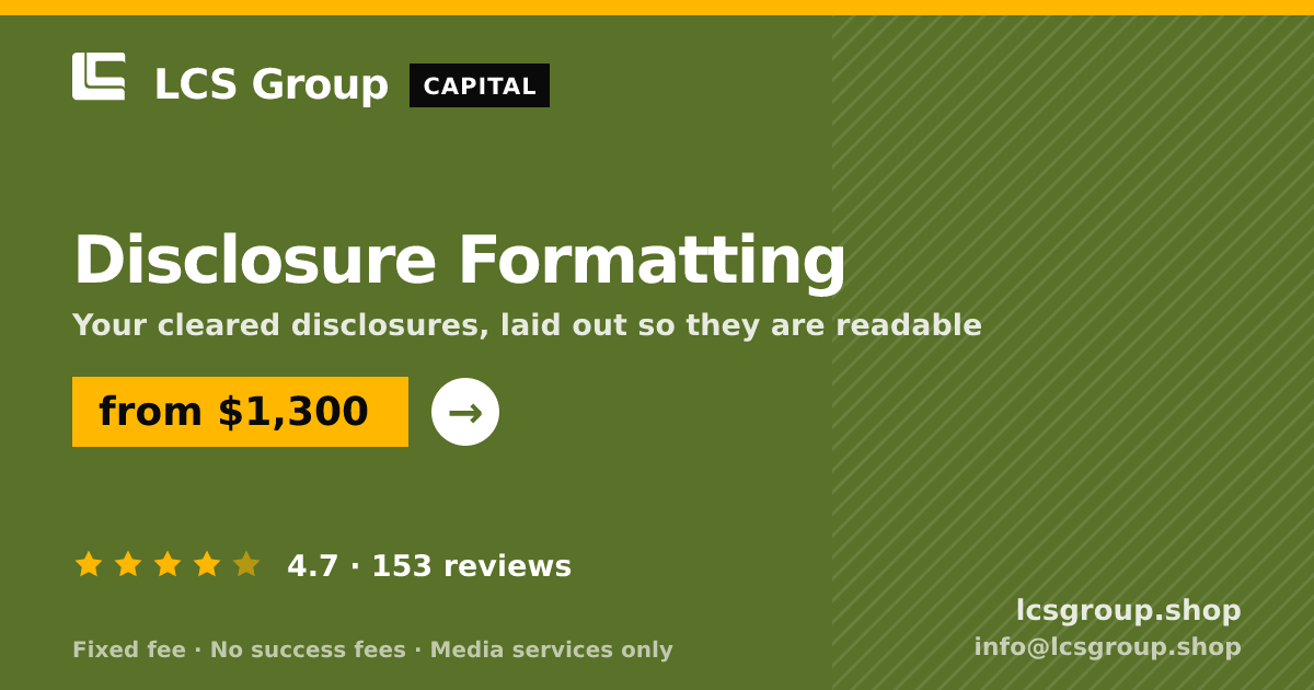 Disclosure Formatting — from $1,300, rated 4.7/5 across 153 reviews. LCS Group Shop.