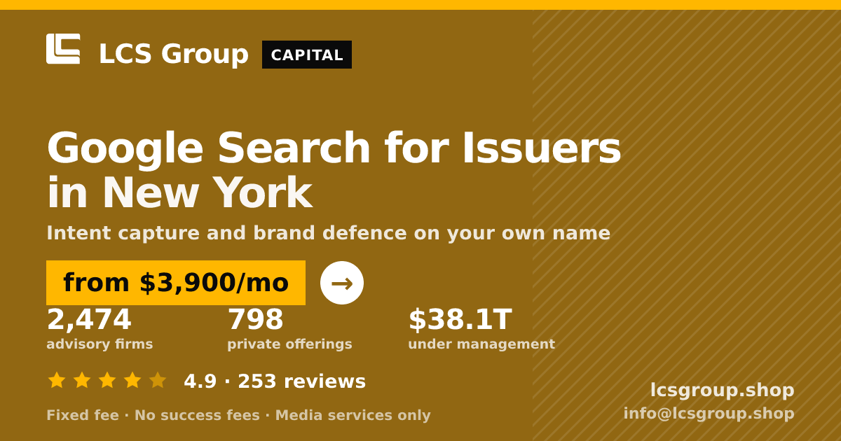 Google Search for Issuers in New York — from $3,900/mo, rated 4.9/5 across 253 reviews. LCS Group Shop.