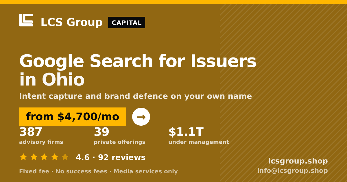Google Search for Issuers in Ohio — from $4,700/mo, rated 4.6/5 across 92 reviews. LCS Group Shop.