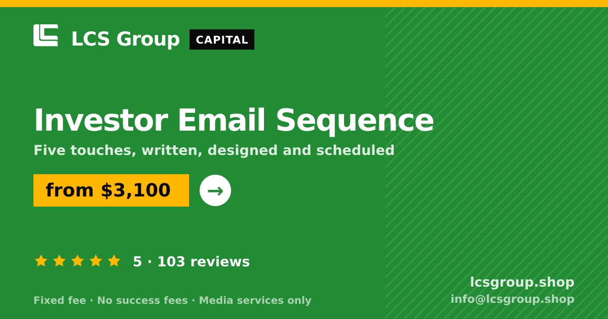 Investor Email Sequence — from $3,100, rated 5/5 across 103 reviews. LCS Group Shop.