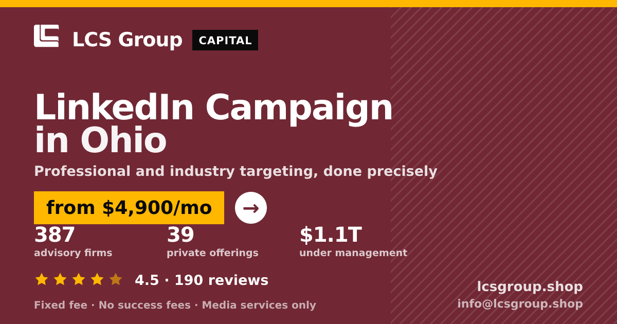 LinkedIn Campaign in Ohio — from $4,900/mo, rated 4.5/5 across 190 reviews. LCS Group Shop.