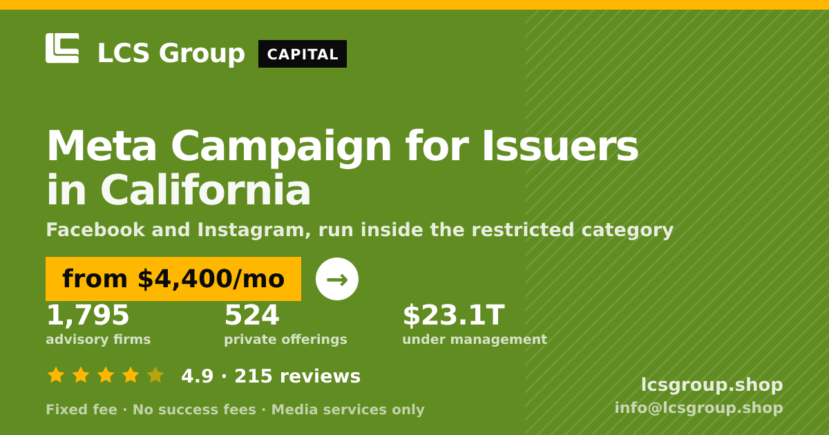 Meta Campaign for Issuers in California — from $4,400/mo, rated 4.9/5 across 215 reviews. LCS Group Shop.