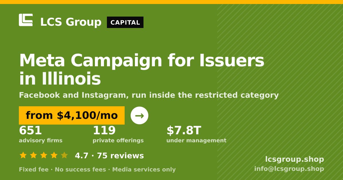 Meta Campaign for Issuers in Illinois — from $4,100/mo, rated 4.7/5 across 75 reviews. LCS Group Shop.