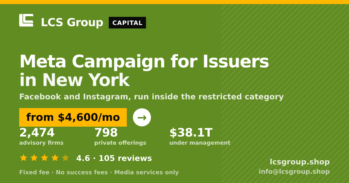 Meta Campaign for Issuers in New York — from $4,600/mo, rated 4.6/5 across 105 reviews. LCS Group Shop.