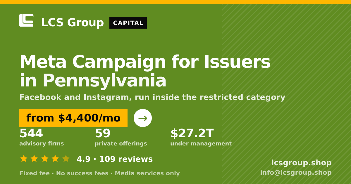 Meta Campaign for Issuers in Pennsylvania — from $4,400/mo, rated 4.9/5 across 109 reviews. LCS Group Shop.