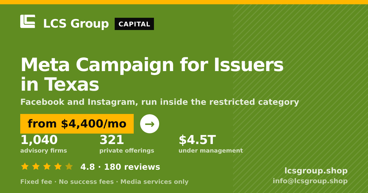 Meta Campaign for Issuers in Texas — from $4,400/mo, rated 4.8/5 across 180 reviews. LCS Group Shop.