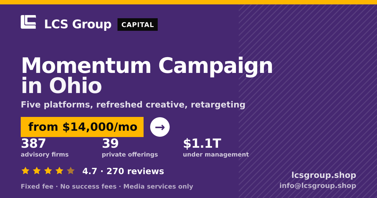 Momentum Campaign in Ohio — from $14,000/mo, rated 4.7/5 across 270 reviews. LCS Group Shop.