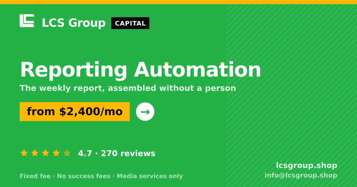 Reporting Automation — from $2,400/mo, rated 4.7/5 across 270 reviews. LCS Group Shop.