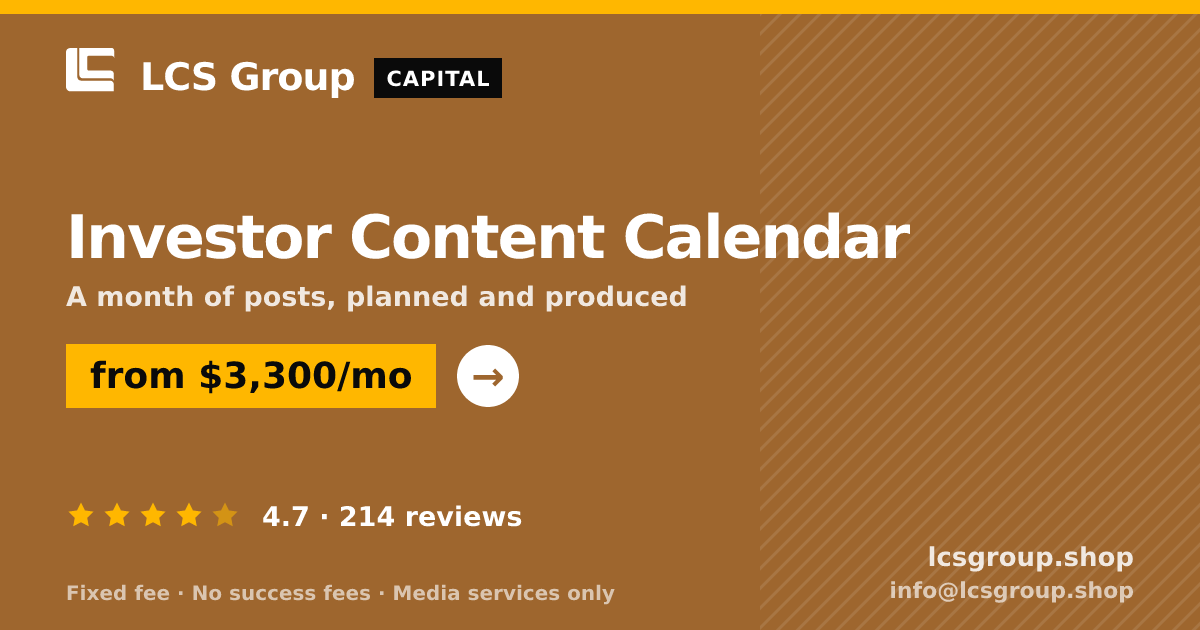 Investor Content Calendar — from $3,300/mo, rated 4.7/5 across 214 reviews. LCS Group Shop.