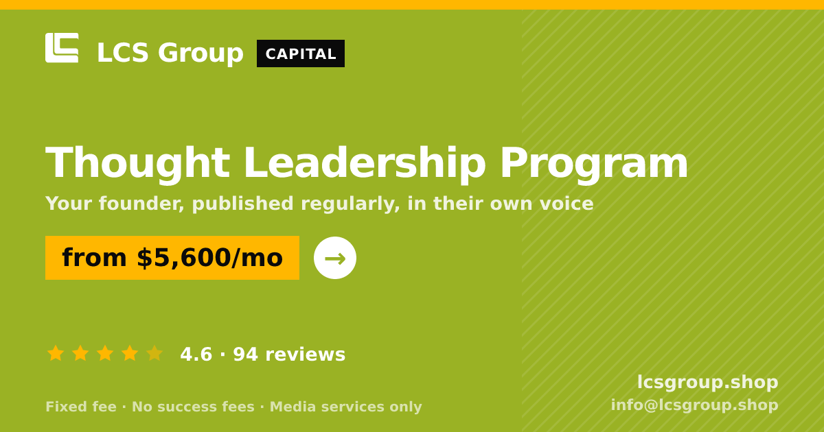 Thought Leadership Program — from $5,600/mo, rated 4.6/5 across 94 reviews. LCS Group Shop.