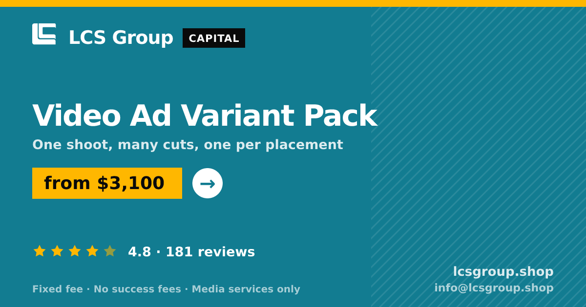 Video Ad Variant Pack — from $3,100, rated 4.8/5 across 181 reviews. LCS Group Shop.