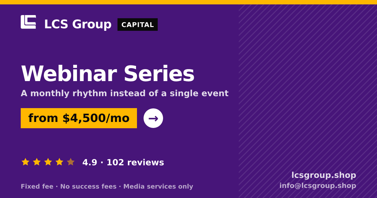 Webinar Series — from $4,500/mo, rated 4.9/5 across 102 reviews. LCS Group Shop.