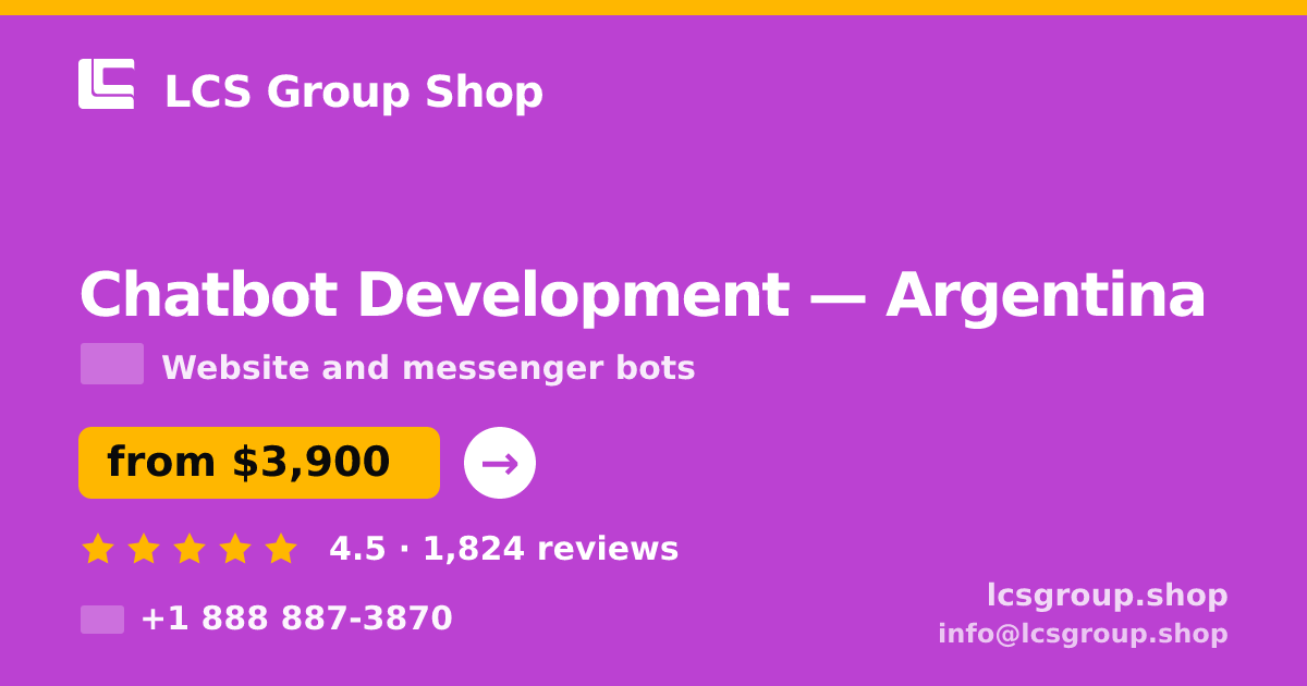Chatbot Development in Argentina — from $3,900, rated 4.5/5 by 1824 clients. LCS Group Shop.