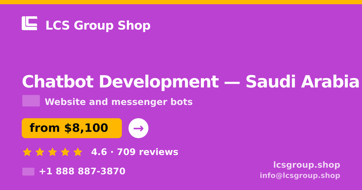 Chatbot Development in Saudi Arabia — from $8,100, rated 4.6/5 by 709 clients. LCS Group Shop.
