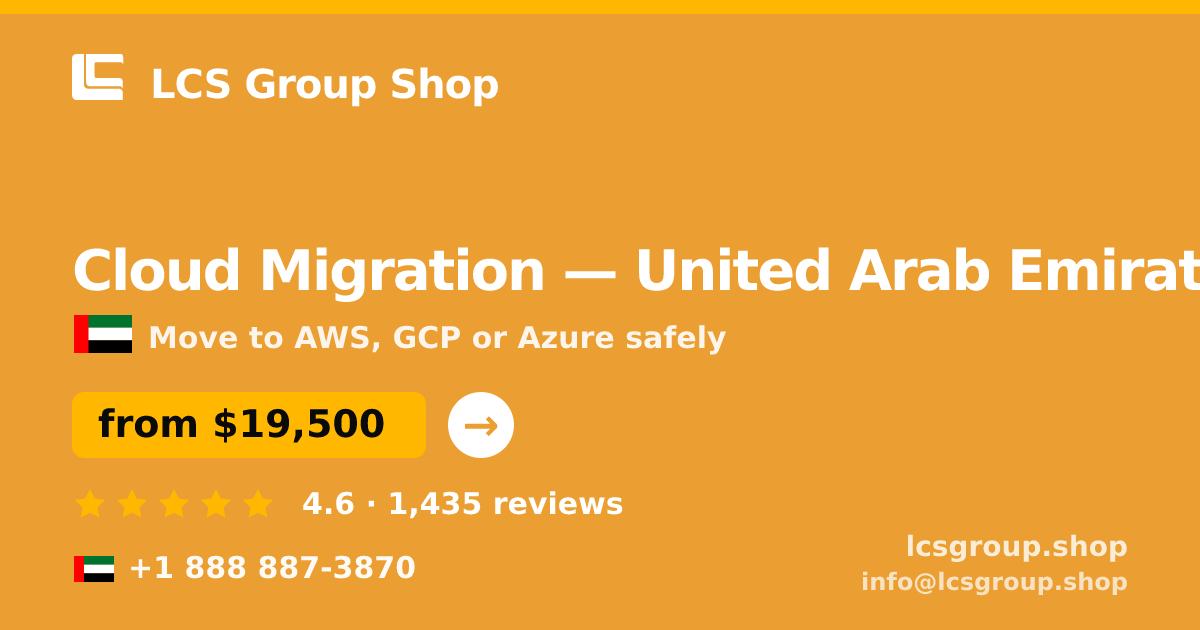 Cloud Migration in United Arab Emirates — from $19,500, rated 4.6/5 by 1435 clients. LCS Group Shop.